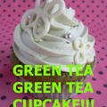 GREEN TEA & GREEN TEA カップケーキ★★★