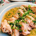 しっとり蒸し鶏の台湾料理☆葱油鶏(ソンユーチー)