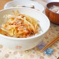 桜海老と玉ねぎのかき揚げ丼＆たらと白菜と根菜の塩昆布煮