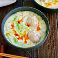 【レシピ】肉団子と白菜のピリ辛鶏塩豆乳スープ　#スープストック
