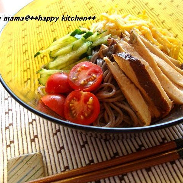 冷やし中華風☆鶏チャーシューでぶっかけ蕎麦