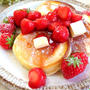 休日の朝ごはん * いちごのパンケーキ