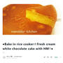 I wrote an article on “●Bake in rice cooker☆Fresh cream white chocolate cake with HM♡●” in note.