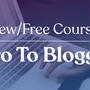 New: Free Blogging Course