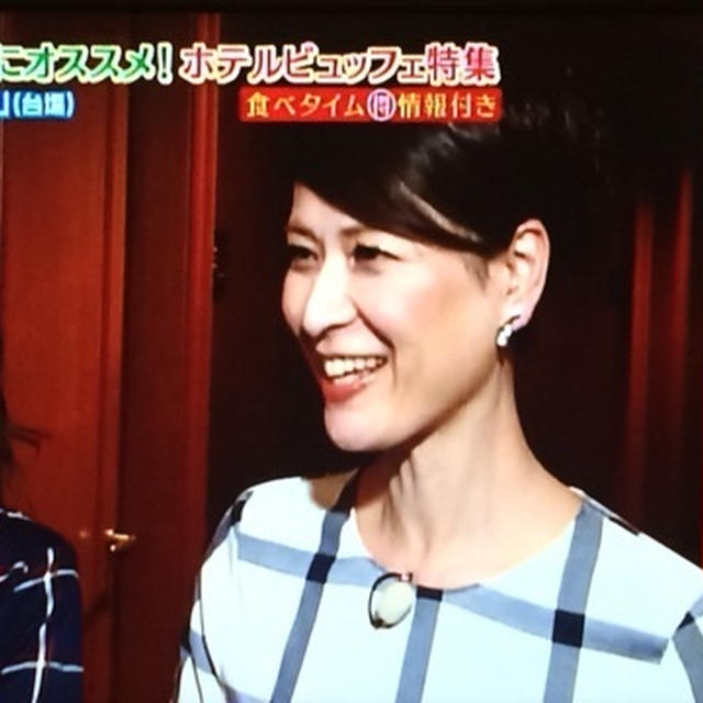 王様のブランチで紹介した「ホテルビュッフェ3軒」＠ TBS