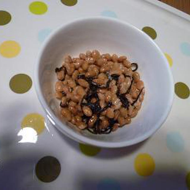 火を使わない料理・・・塩こんぶ納豆。
