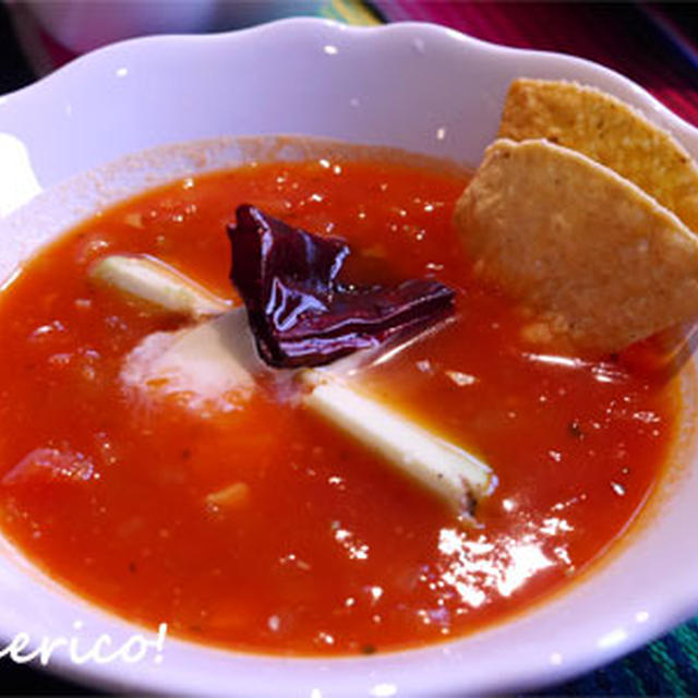 メキシコの定番、トルティーヤスープ～Sopa de Toltilla～