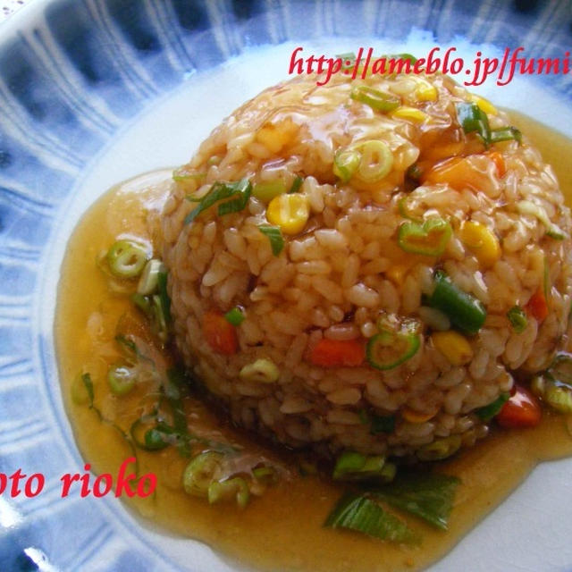 ●とろりん、あんかけ炒飯●