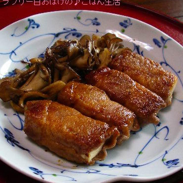 豆腐の豚肉巻き　ニンニク醤油だれ