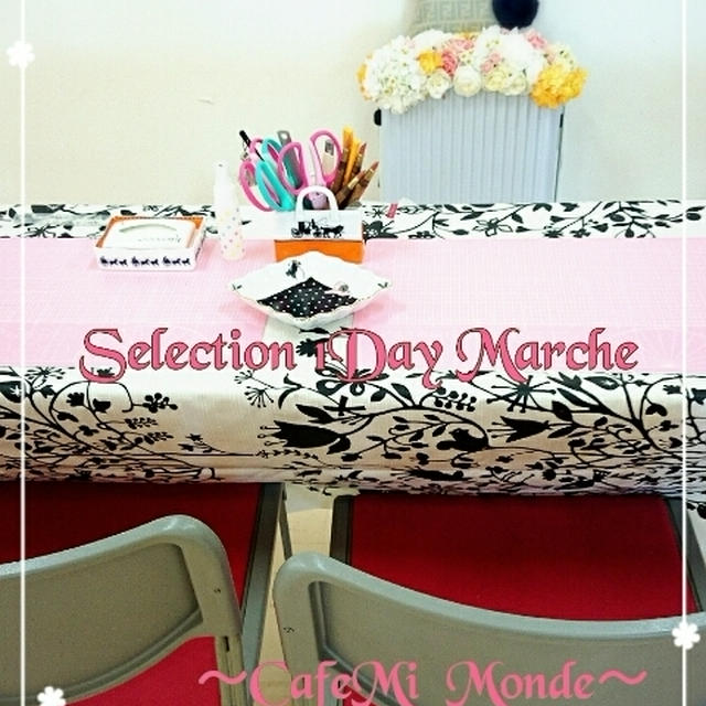 Selection 1Day Marche今日です❤ポーセラーツ