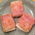 豆腐のベーコン巻き～「三食ごはん　海辺の牧場編」の料理です♪