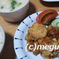 鶏胸肉の竜田揚げネギソースがけ＆エノキとくずし豆腐の中華スープ
