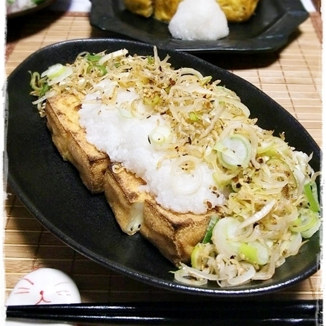 ★ピリ辛ジャコネギおろし厚揚げ★