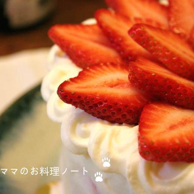 バースデーケーキレシピ☆定番のイチゴショートで！