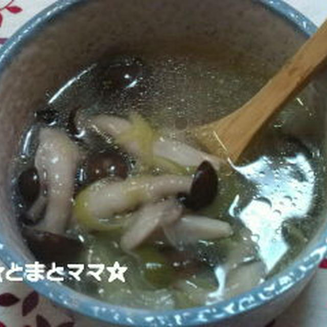 つくれぽ☆ダシいらず☆しめじとねぎのオイルスープ
