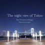 The night view of Tokyo