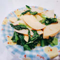 【レシピ】炒めるだけで簡単♡小松菜と筍の炒めもの