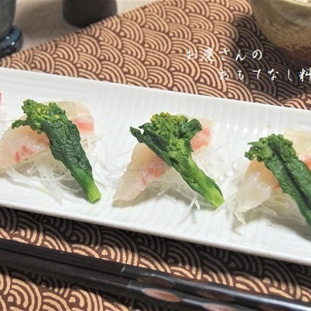 柑橘風味でワンランクアップ♪　鯛と菜の花の昆布じめ！　　＆鶏ささみと三つ葉のみぞれ和え　