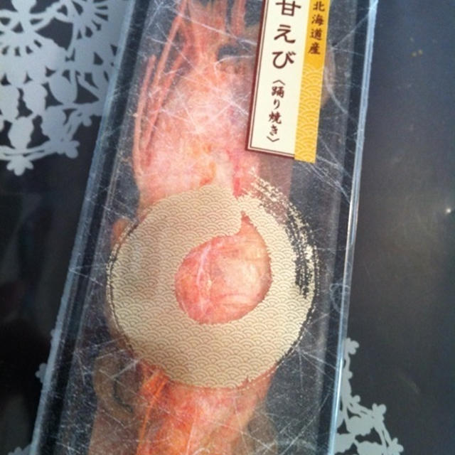 豪華に甘エビの踊り焼き⁈