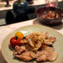 豚肉の塩ダレ焼き&ホタルイカとわけぎのぬた