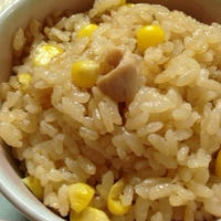 かなり美味☆鶏肉のとうもろこしごはん♪