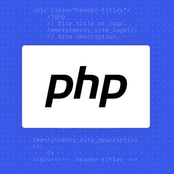 What is PHP? A Thorough Explanation for Absolute Beginners