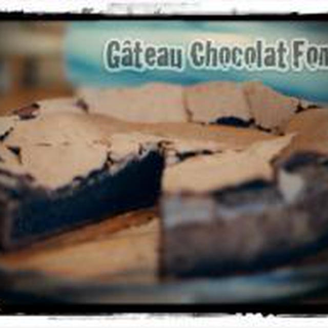 Gateau Chocolat Fondu
