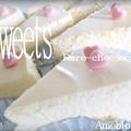 ●Sweets/レアチーズケーキ♪