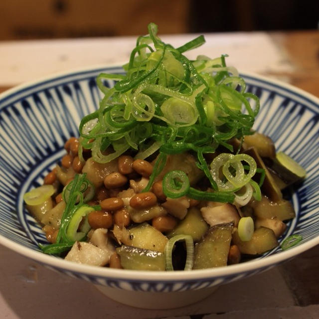 茄子と椎茸の納豆和え／【travel】福建土楼群