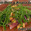 フレッシュな果物とハーブでリフレッシュ♪Fresh Melon & Arugula Salad with Dressing
