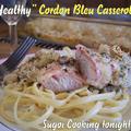 ヘルシー・コルドン・ブルー・キャセロール　Healthy Cordon Bleu Casserole by Jackieさん