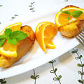 フレッシュ100％オレンジフレンチトースト♪ by machiさん
