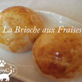 イチゴのブリオッシュ　　La Brioche aux Fraises